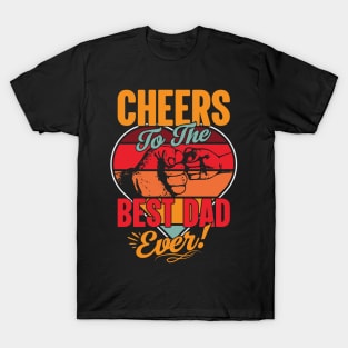 CHEERS-TO-THE-BEST-DAD-EVER T-Shirt